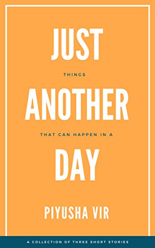 Book Review of Just Another Day by Piyusha Vir