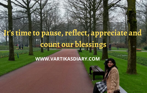 It's time to pause, reflect, appreciate and count our blessings