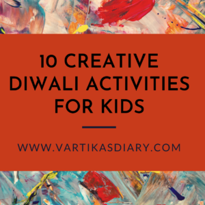 10 Creative, colorful and fun Diwali Activities for children